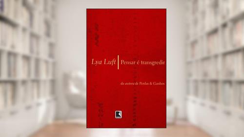 Capa de Pensar é transgredir, do autor Lya Luft