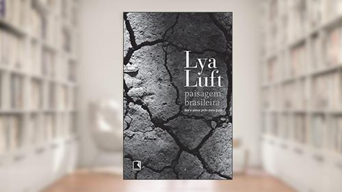 Capa de Paisagem brasileira: Dor e amor pelo meu país, do autor Lya Luft