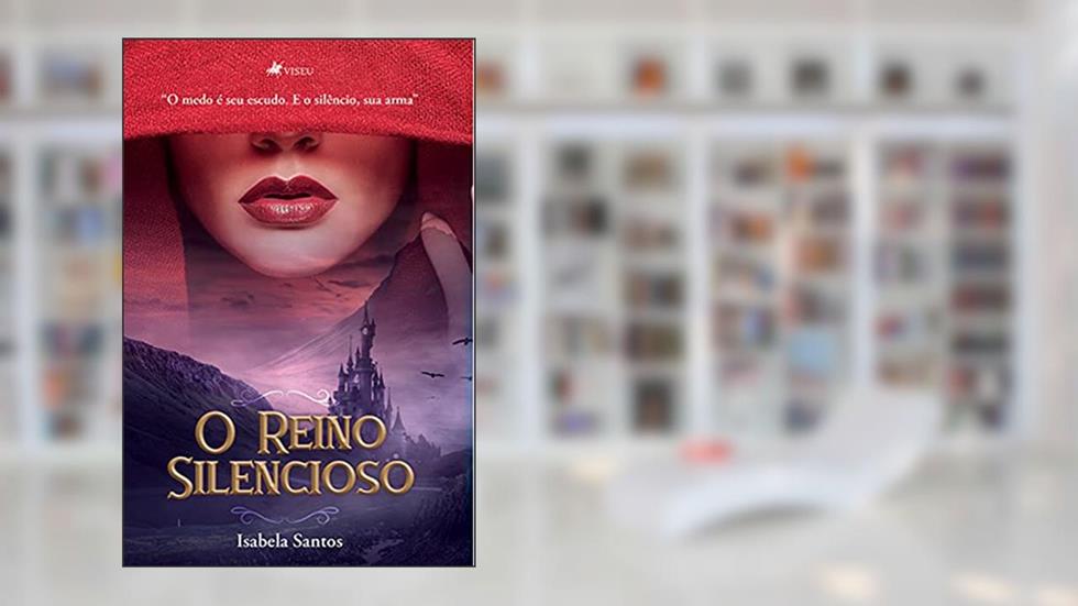O reino silencioso, do autor Isabela Santos