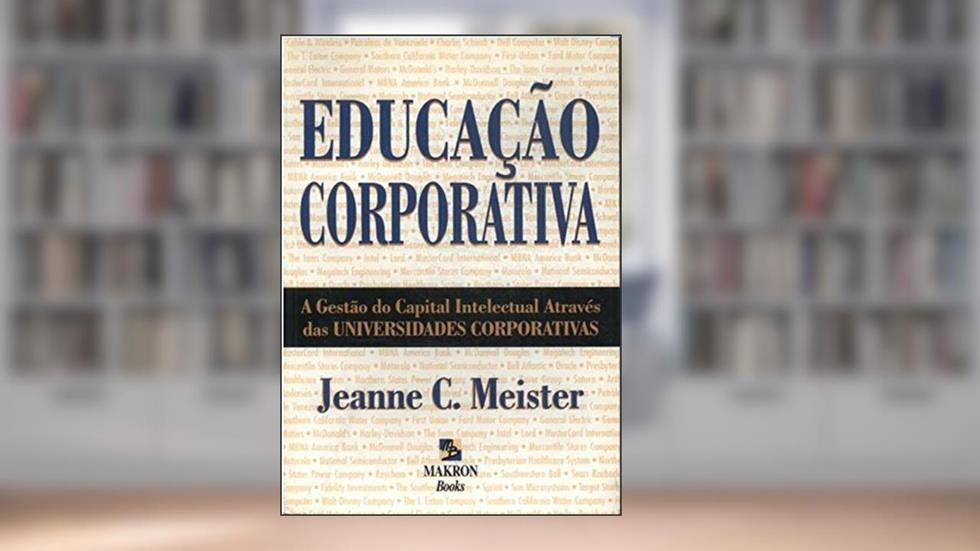 Educação Corporativa, do autor Jeanne C. Meister