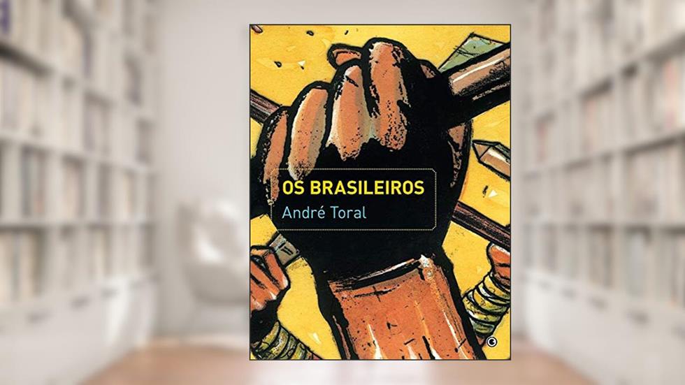 Os brasileiros, do autor André Toral