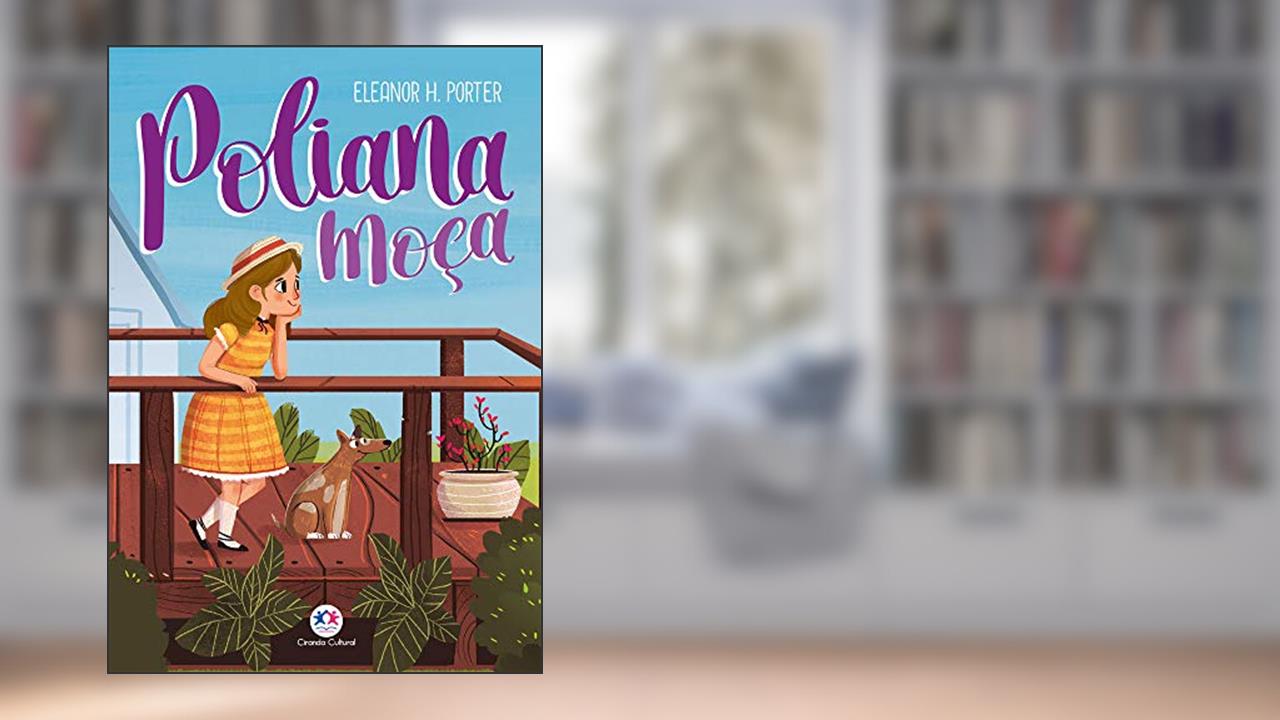 Poliana moça, do autor Eleanor H. Porter