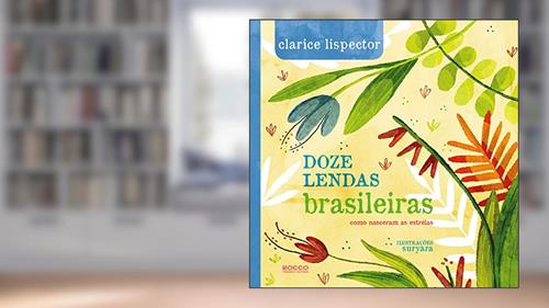 Capa de Doze lendas brasileiras: Como nasceram as estrelas, do autor Clarice Lispector