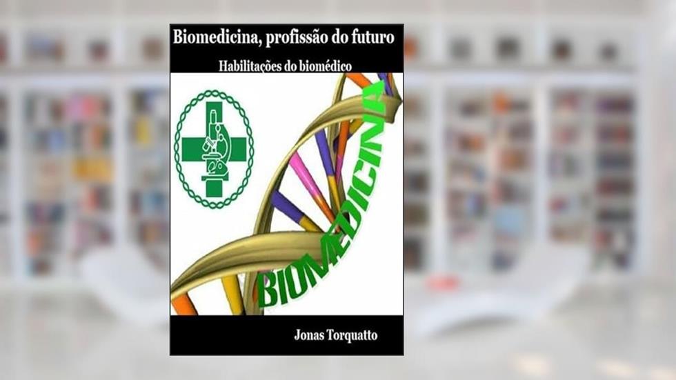 Biomedicina, Profissao do Futuro, do autor Jonas Torquatto