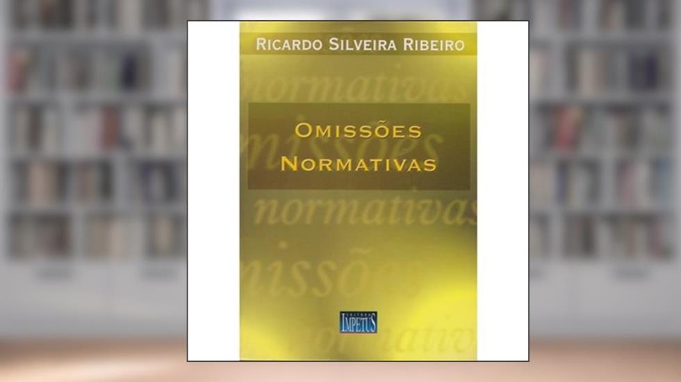 Omissões Normativas, do autor Ribeiro  Ricardo Silveira