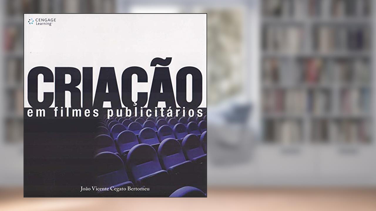 Criação em filmes publicitários, do autor João Bartomeu