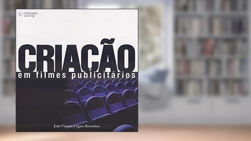 Capa de Criação em filmes publicitários, do autor João Bartomeu