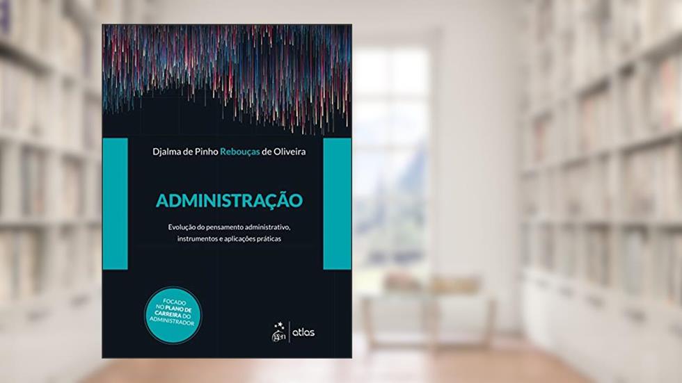 Administração, do autor Djalma de Pinho Rebouças de Oliveira