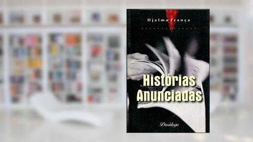 Capa de Histórias Anunciadas, do autor Djalma França