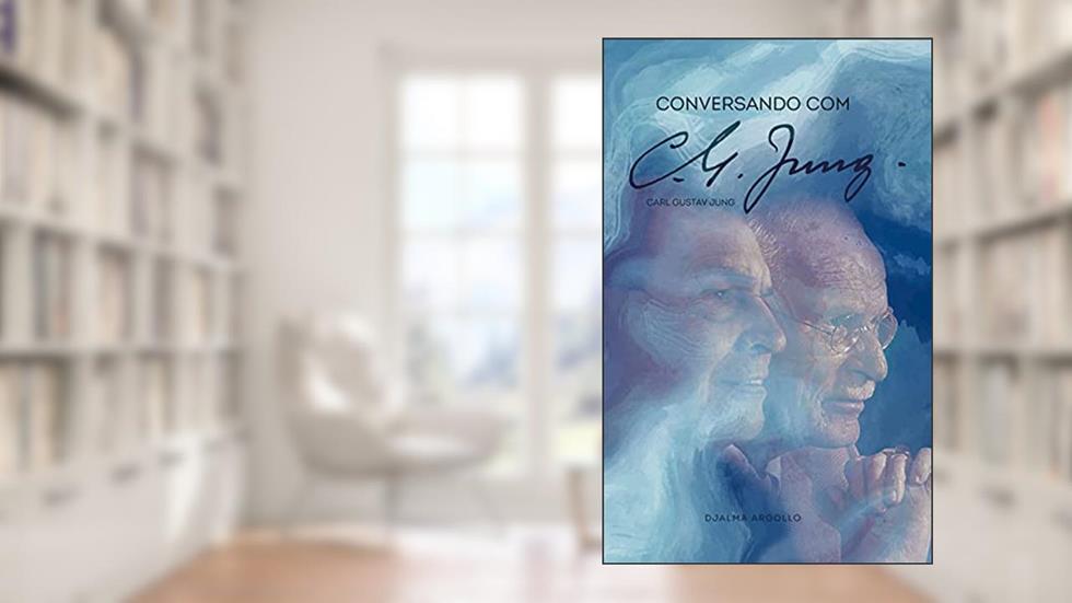 Conversando com Carl Gustav Jung, do autor Djalma Argollo