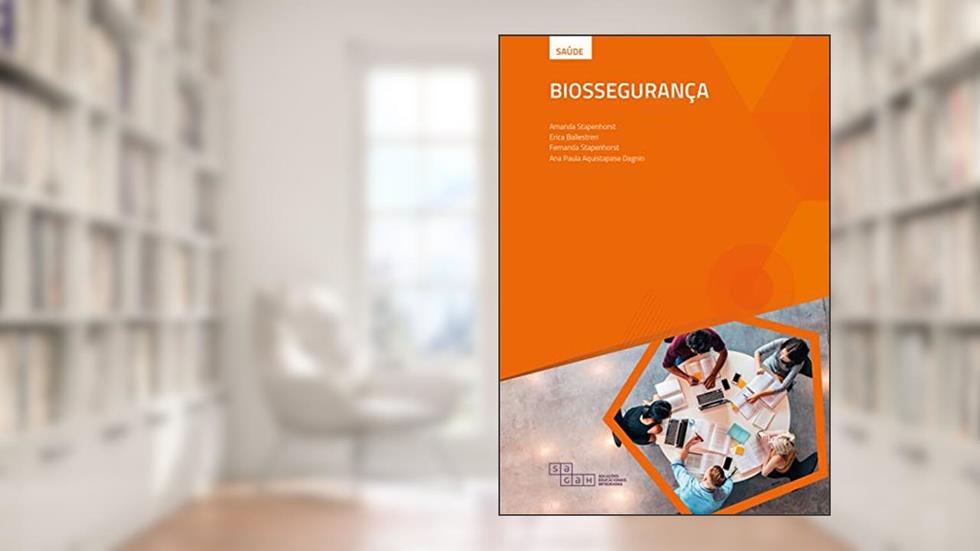 Biossegurança, do autor Amanda Stapenhorst; Erica Ballestreri; Fernanda Stapenhorst; Ana Paula Aquistapase Dagnio