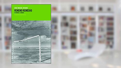 Capa de Veneno remédio, do autor José Miguel Wisnik