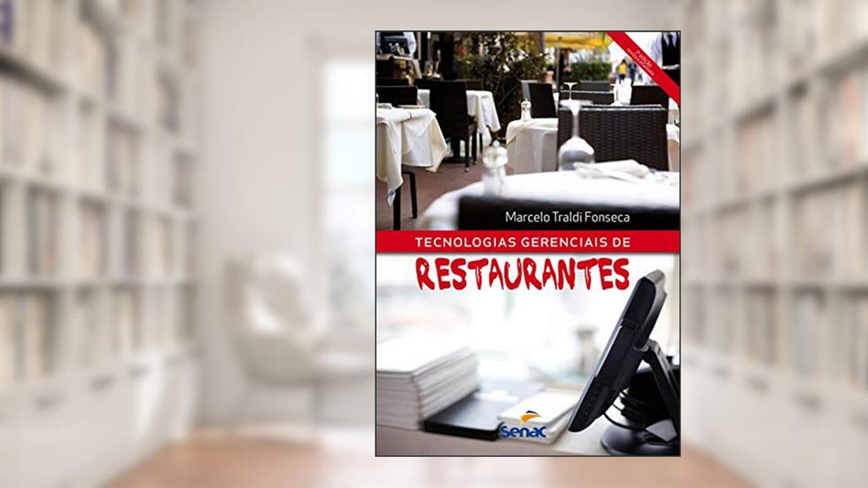 Tecnologias gerenciais de restaurantes, do autor Marcelo Traldi Fonseca