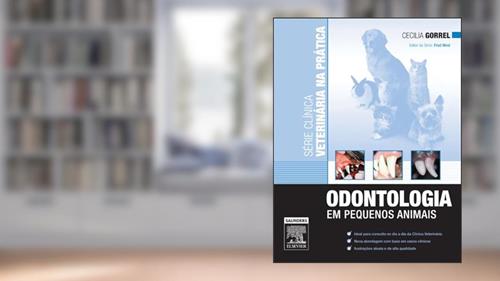Capa de Odontologia em Pequenos Animais - Série Clínica Veterinária na Prática, do autor Cecilia Gorrel