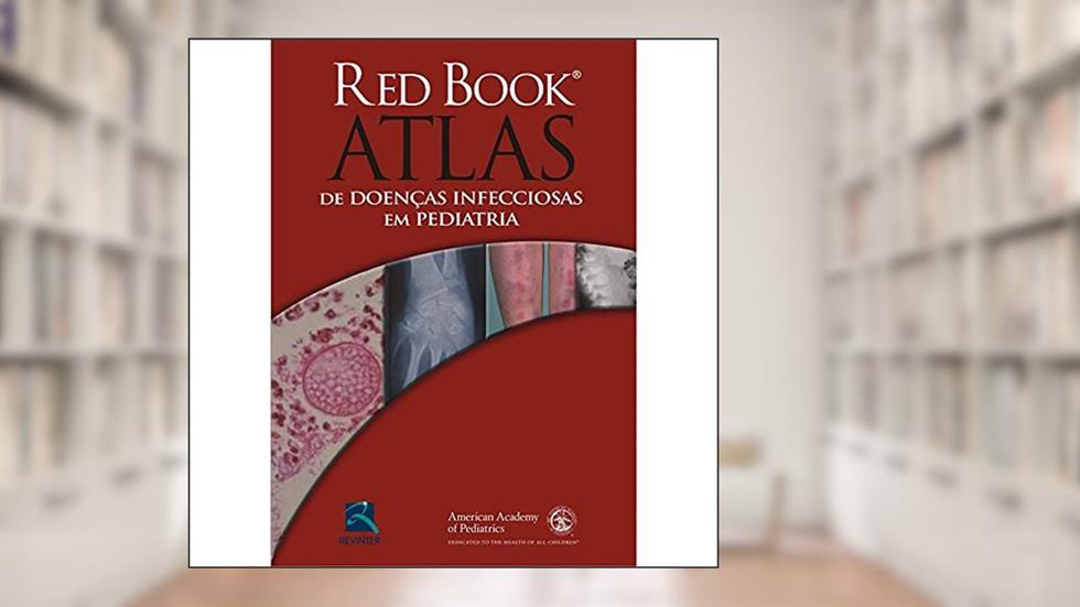 Red Book Atlas de Doenças Infecciosas em Pediatria: Casos Clínicos, do autor Carol J. Baker