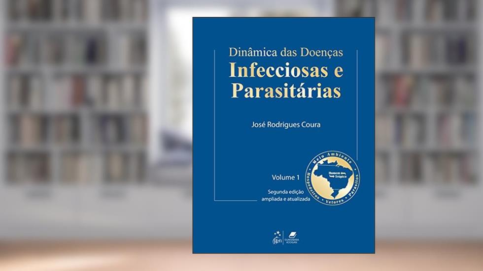 Dinâmica das Doenças Infecciosas e Parasitárias, do autor Coura
