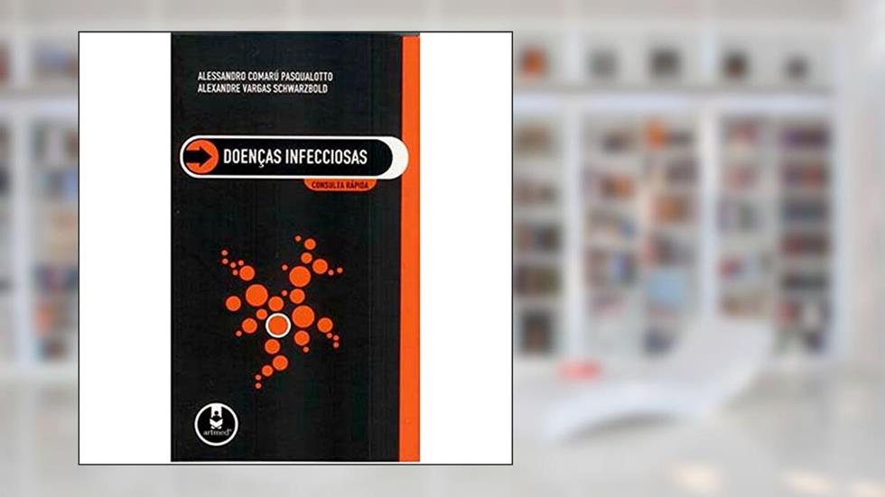 Doencas Infecciosas Consulta Rapida, do autor Alessandro C. Pasqualotto
