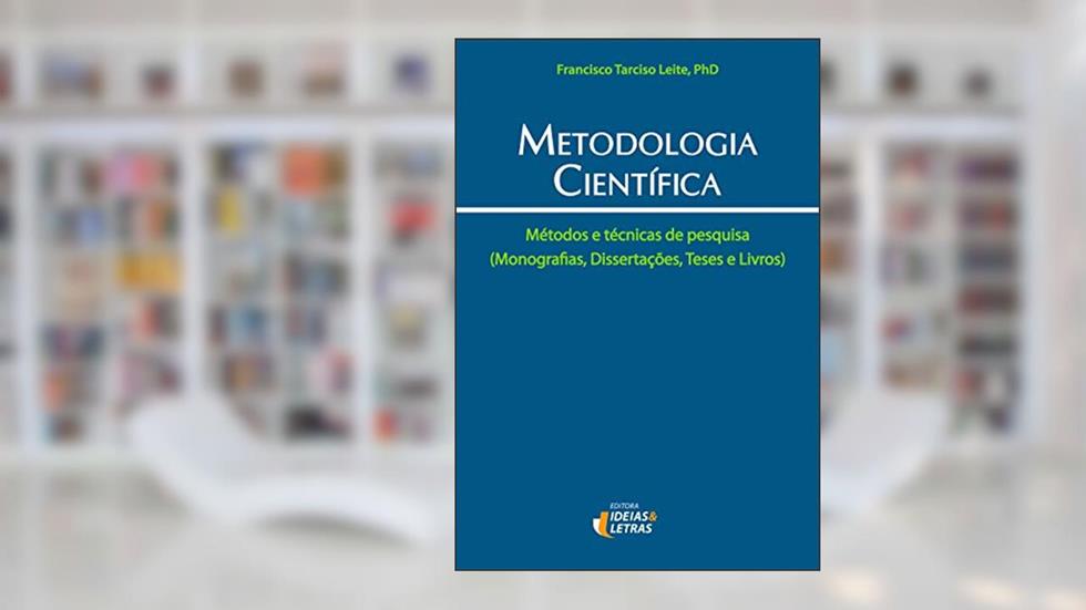 Metodologia Científica, do autor Francisco Tarciso Leite