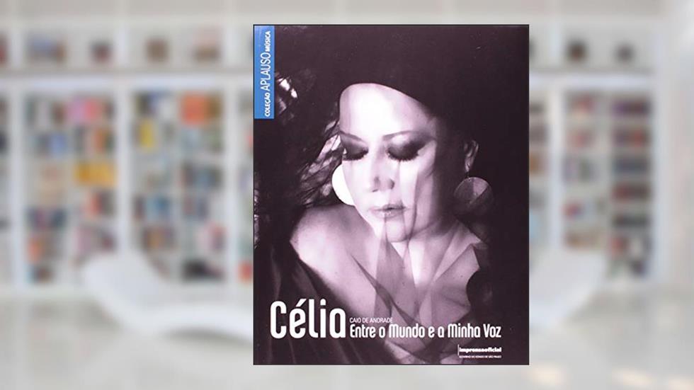 Célia: Entre o Mundo e a Minha voz, do autor Caio De Andrade