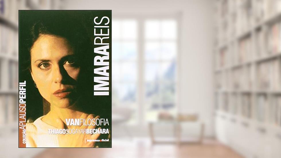 Imara Reis - Coleção Aplauso, do autor Thiago Sogayar Bechara