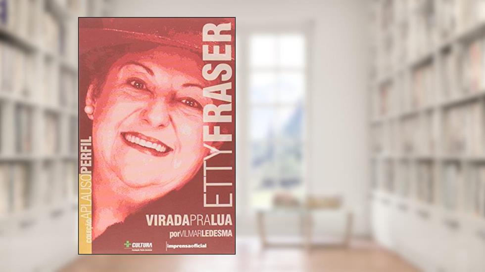Etty Fraser - Coleção Aplauso, do autor Vilmar Ledesma