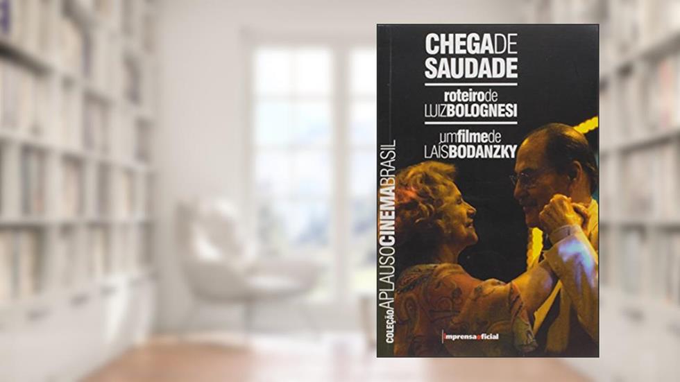 Chega De Saudade - Coleção Aplauso, do autor Luiz Bolognesi
