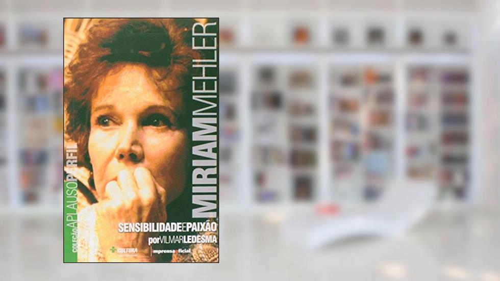 Miriam Mehler - Coleção Aplauso, do autor Vilmar Ledesma