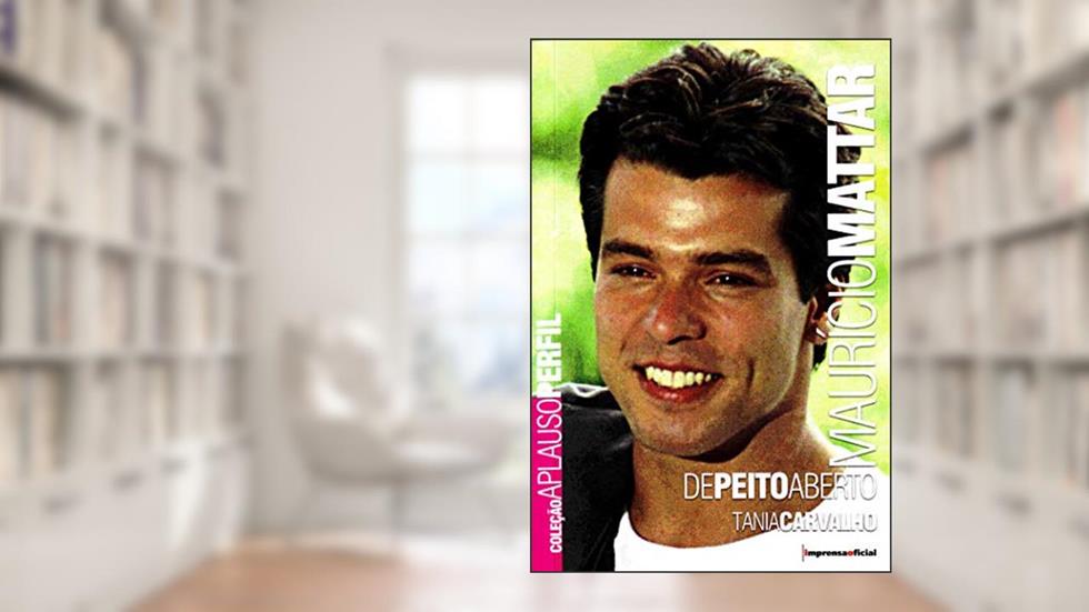 Mauricio Mattar - Coleção Aplauso, do autor Tania Carvalho