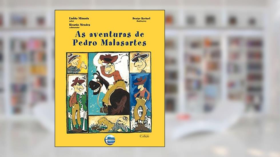 As Aventuras de Pedro Malasartes, do autor Eraldo Miranda; Ricardo Mendes