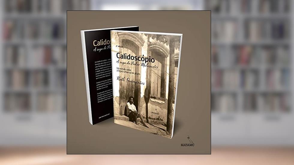 Calidoscópio: a saga de Pedro Malasartes - 2a edição, do autor Ruth Guimarães