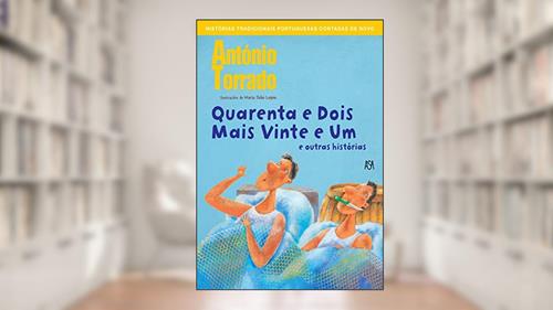 Capa de Quarenta e Dois Mais Vinte e Um e outras histórias, do autor António Torrado