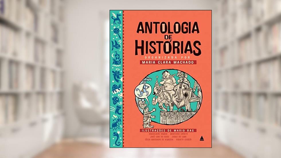 Antologia de histórias, do autor Maria Clara Machado