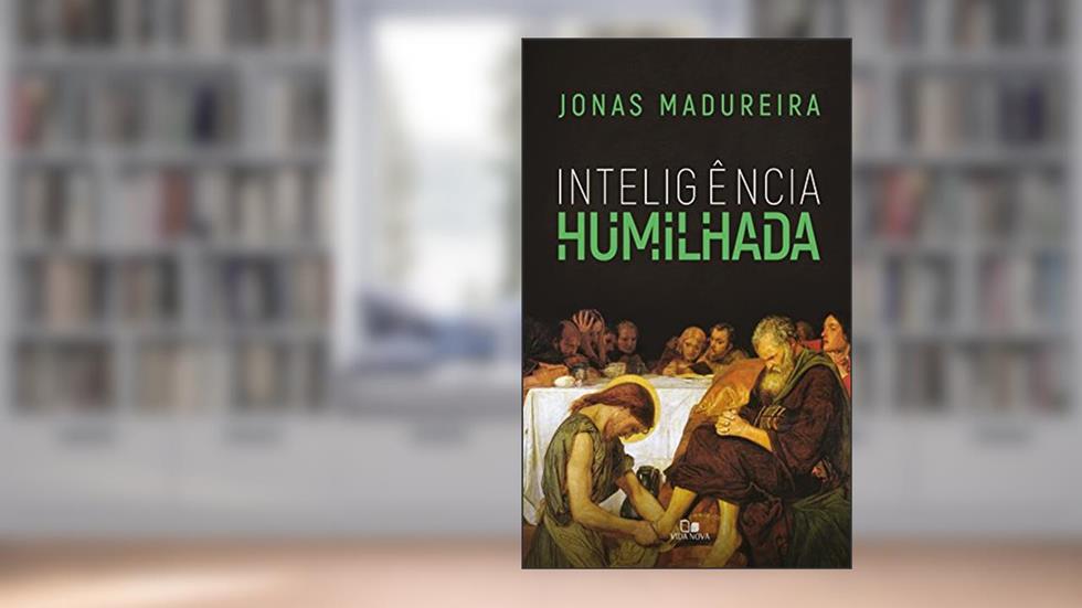 Inteligência humilhada, do autor Jonas Madureira