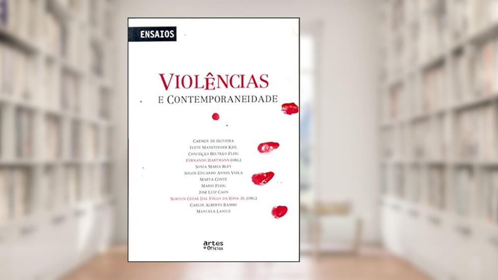 Violências e Contemporaneidade, do autor Fernando Hartmann; Norton Cezar Dal Follo da Rosa Jr.