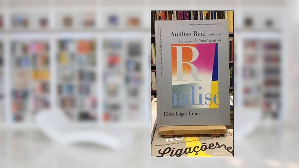 Análise Real. Funções de Uma Variável Volume 1, do autor Elon Lages Lima
