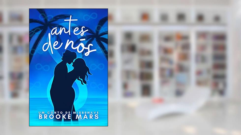 Antes de Nós (BRIGHTGATE), do autor Brooke Mars