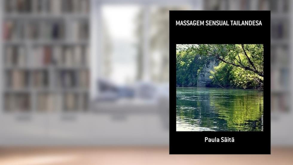 Massagem Sensual Tailandesa, do autor Paula Sãitä