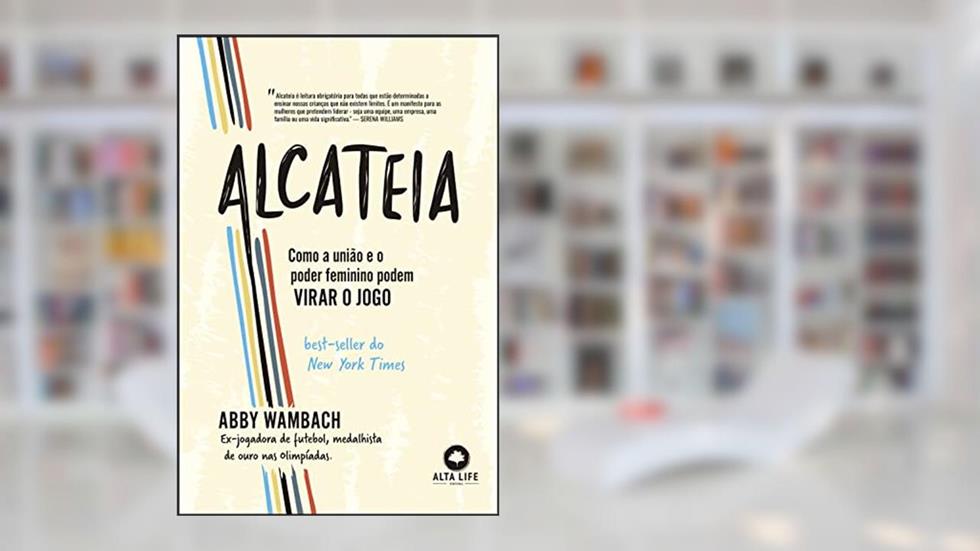 Alcateia: Como a União e o Poder Feminino Podem Virar o Jogo, do autor Abby Wambach