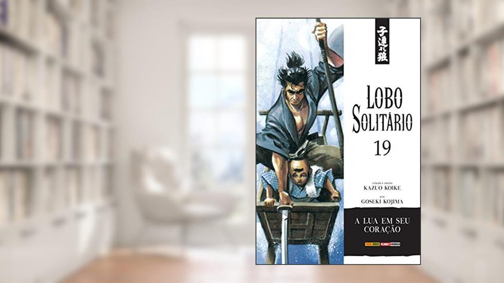 Lobo Solitário - 19: Edição Luxo, do autor Kazuo Koike