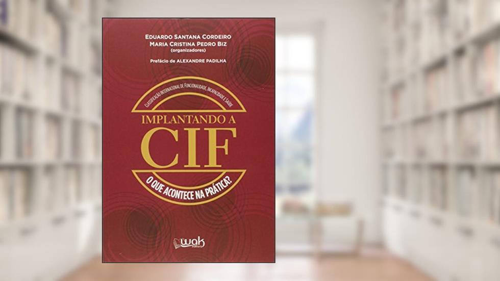 Implantando a CIF. O que Acontece na Prática?, do autor Eduardo Santana Cordeiro