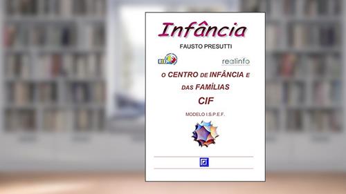 Capa de O Centro de Infância e das Famílias - CIF: MODELO I.S.P.E.F., do autor Fausto Presutti