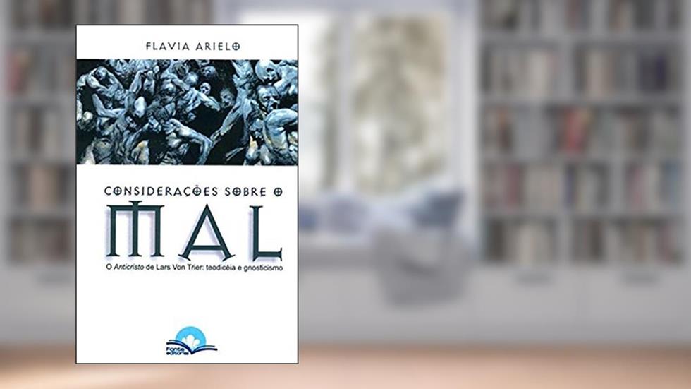 Considerações Sobre o Mal, do autor Flavia Arielo