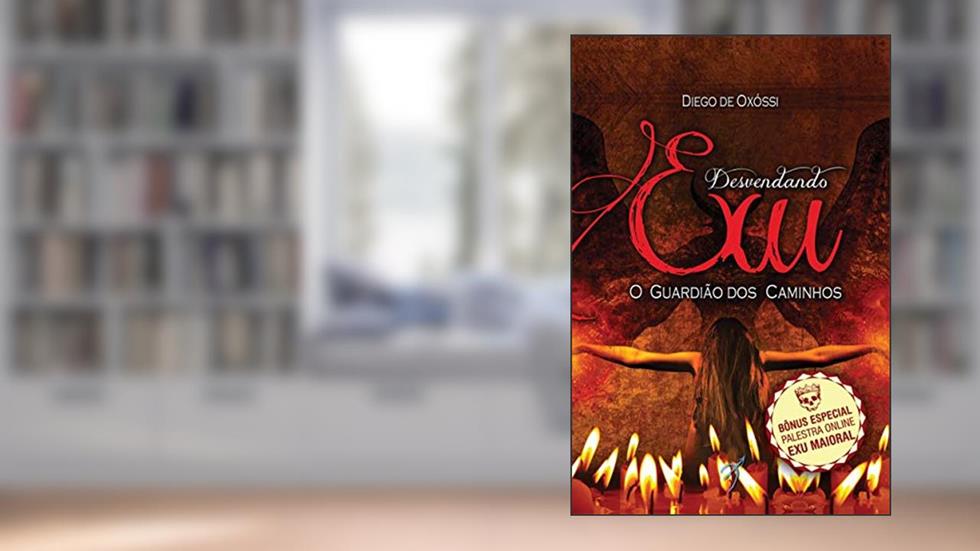 Desvendando Exu: O Guardião dos Caminhos, do autor Diego de Oxóssi