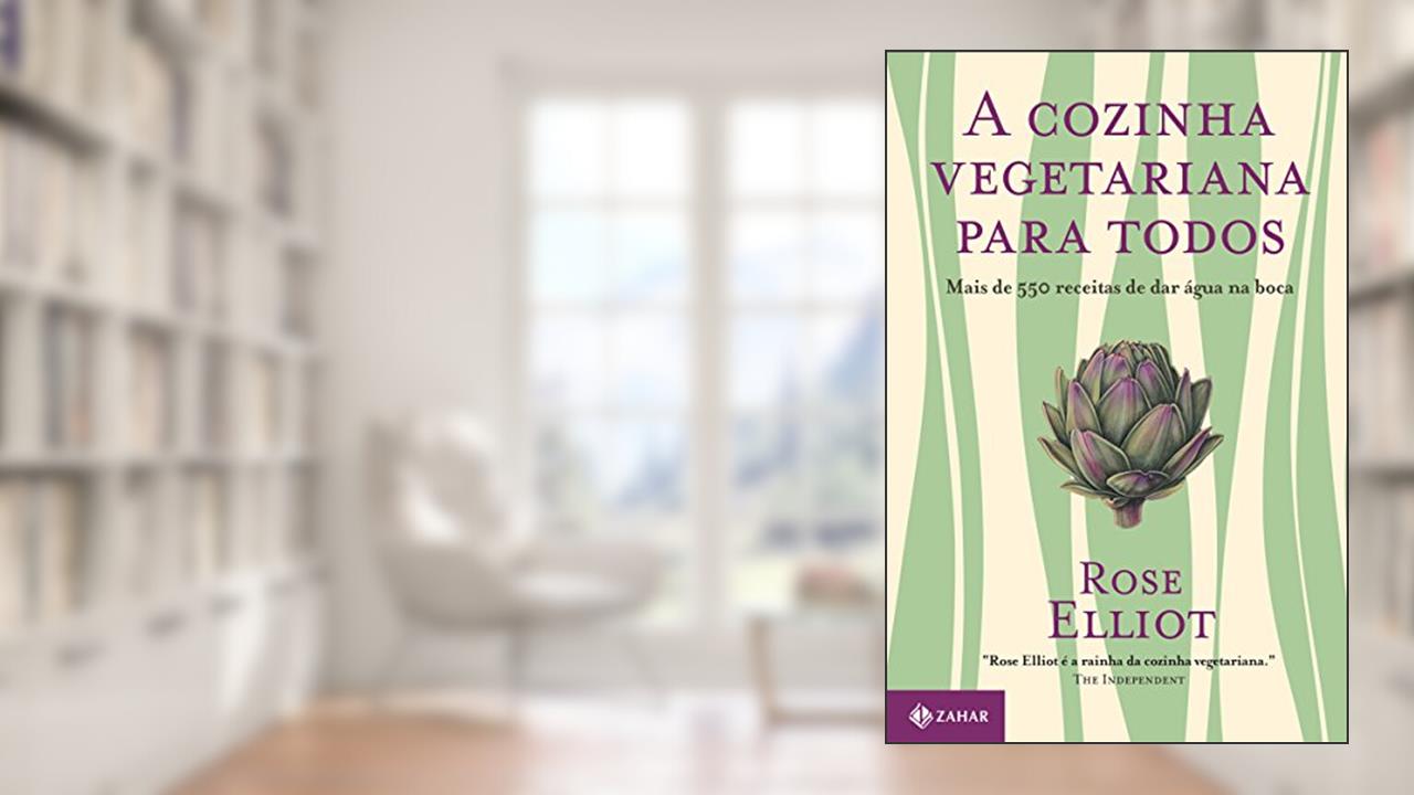 A cozinha vegetariana para todos, do autor Rose Elliot
