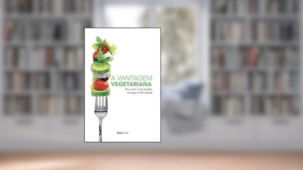 A Vantagem Vegetariana, do autor Vários Autores