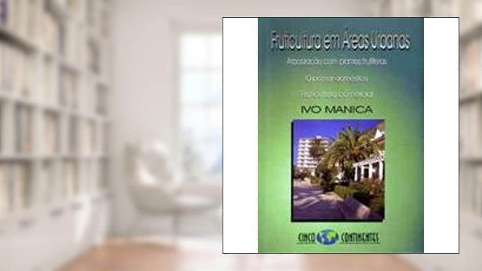 Fruticultura Em Areas Urbanas, do autor Ivo Manica