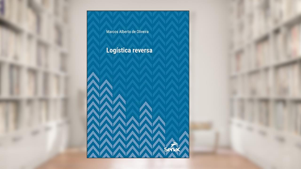 Logística reversa (Série Universitária), do autor Marcos Alberto de Oliveira