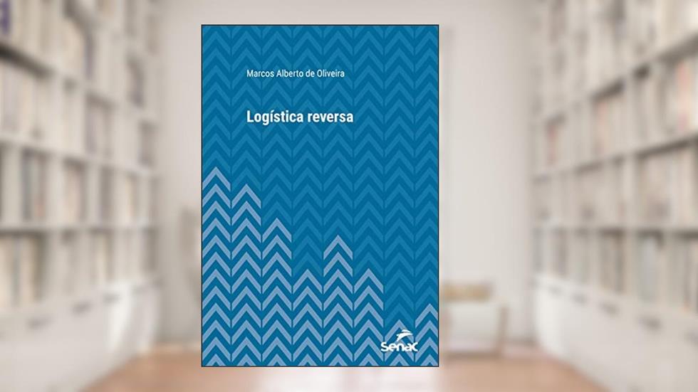 Logística reversa (Série Universitária), do autor Marcos Alberto de Oliveira