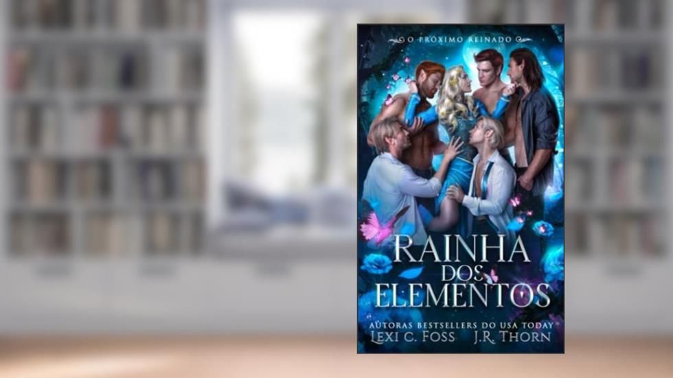 Rainha dos Elementos O próximo reinado: Um romance de harém reverso: 4, do autor J R Thorn; Lexi C Foss