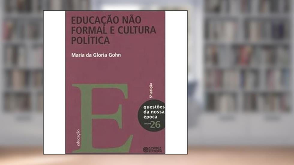 Educação não formal e cultura política, do autor Maria da Gloria Gohn